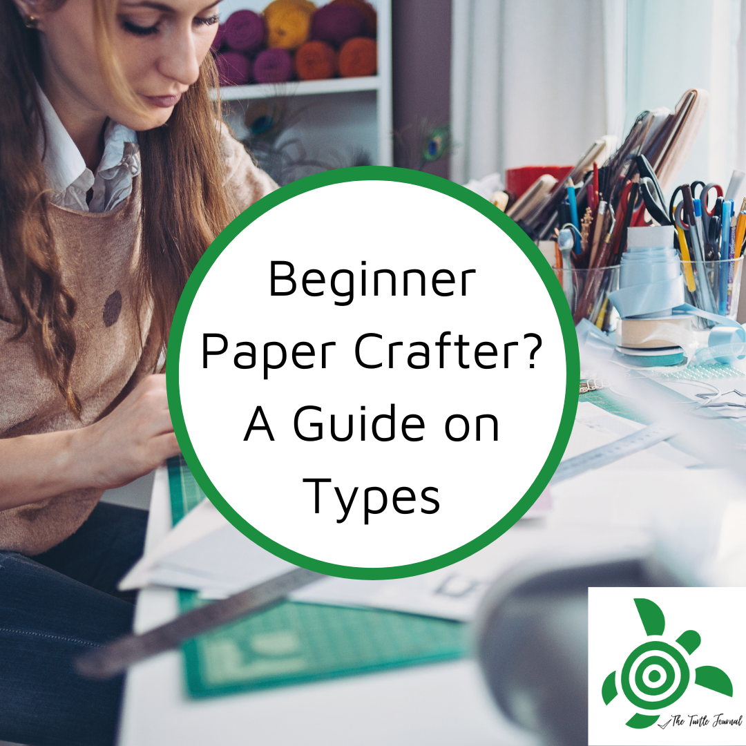 Beginner Paper Crater? How to start Paper Crafting! A Guide on the Types!
