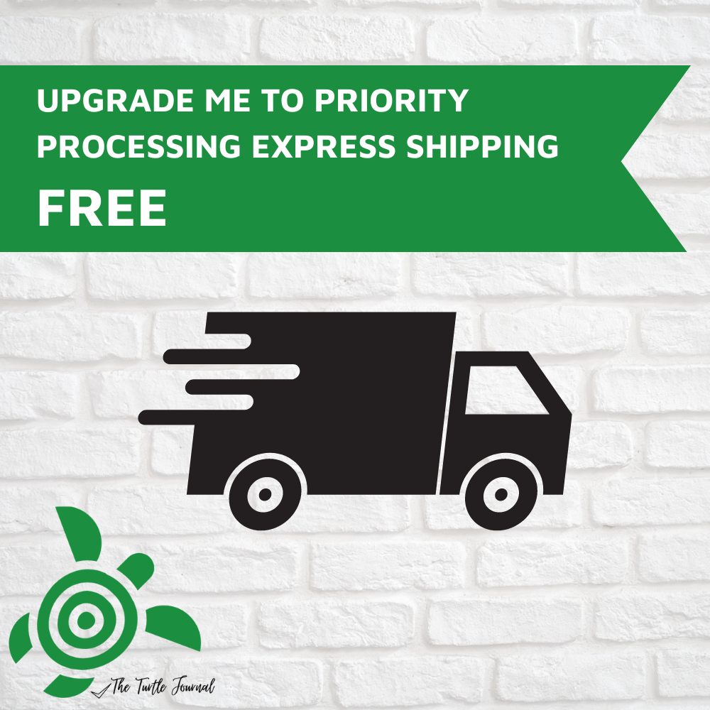 Upgrade to Priority Processing and Express Shipping - FREE - Rachel The Turtle Journal