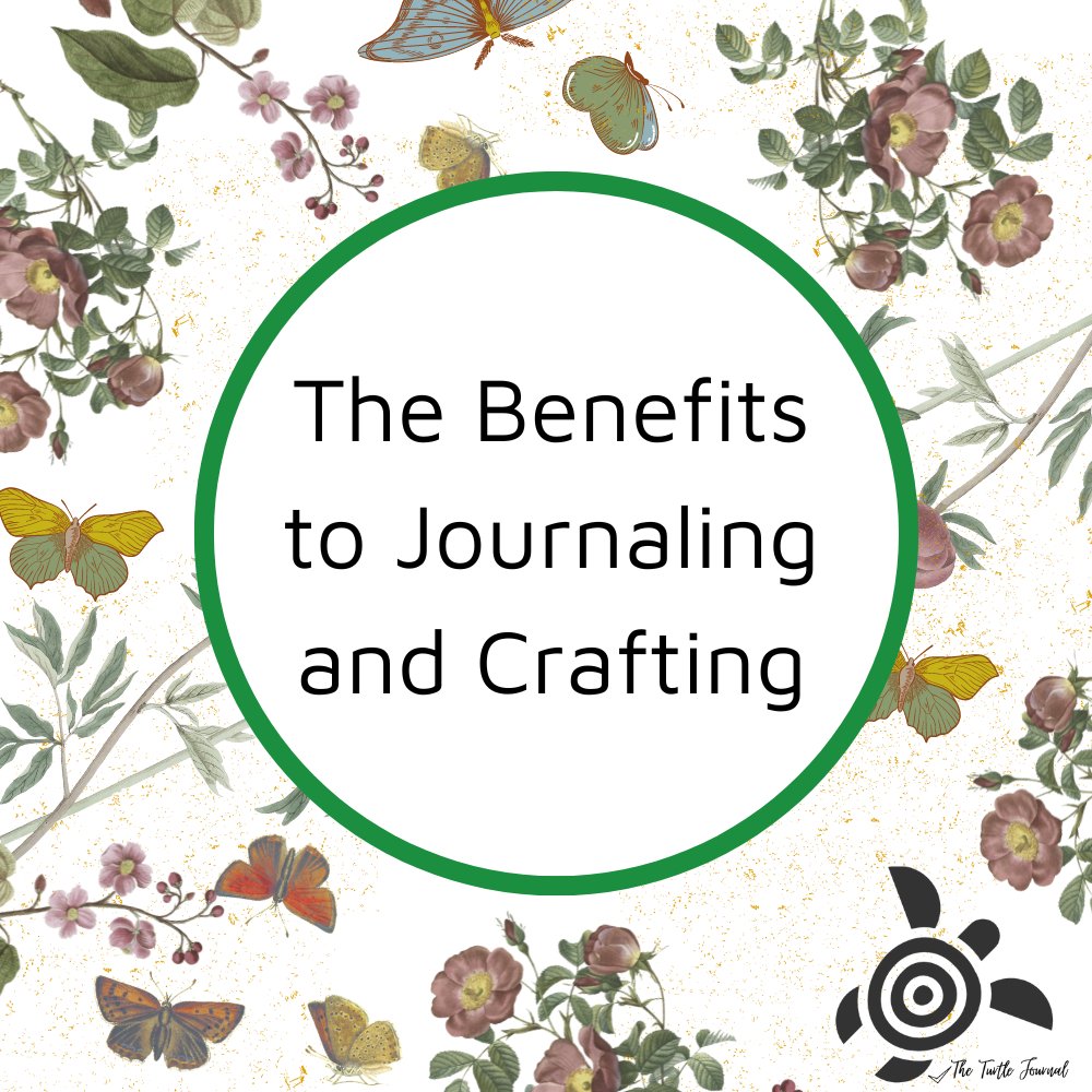 The Benefits of Journaling - Crafting as a Self-Care excercise - Rachel The Turtle Journal