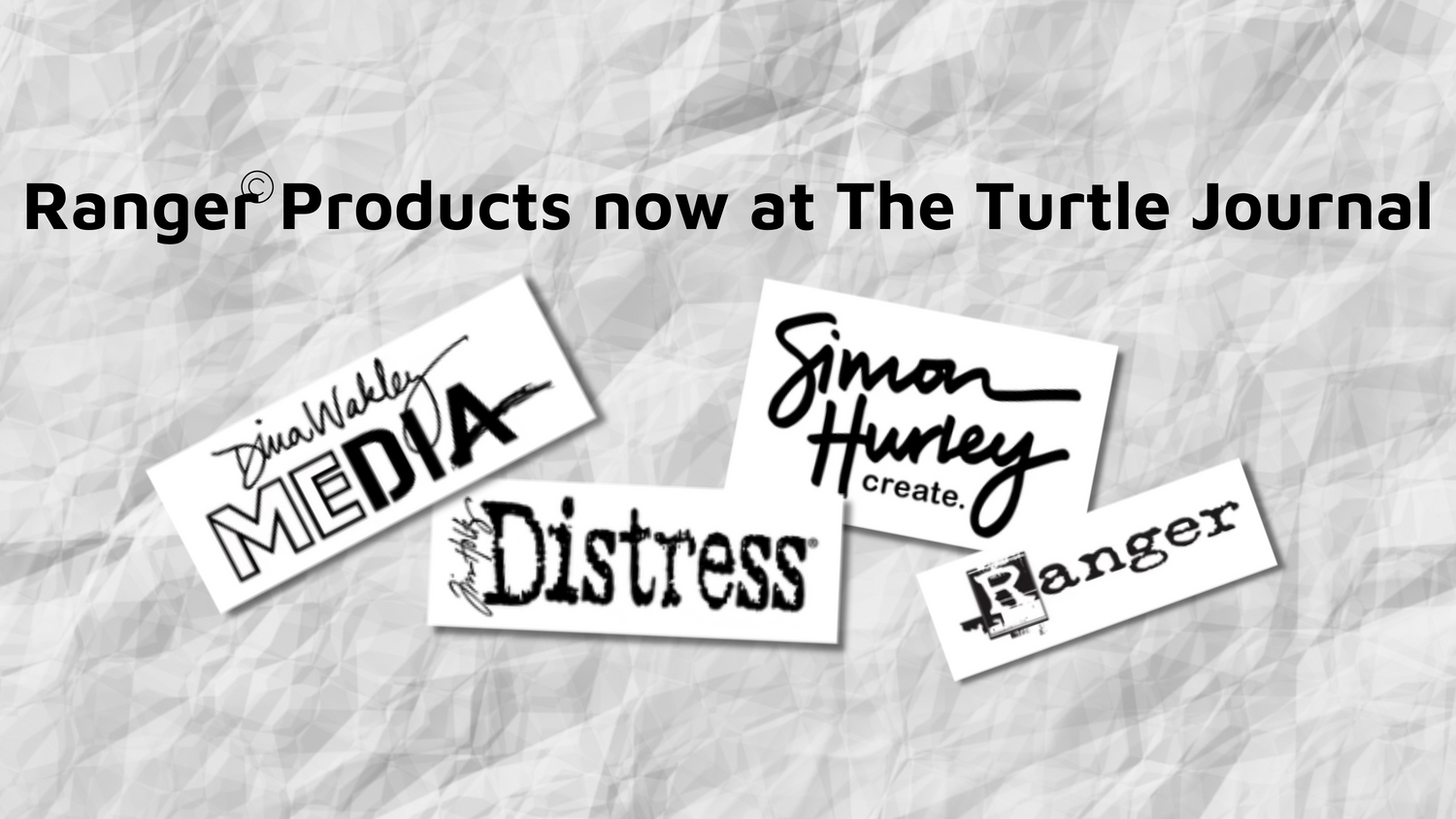 Ranger Brands from the US: Tim Holtz, Simon Hurley, Dina Wakley